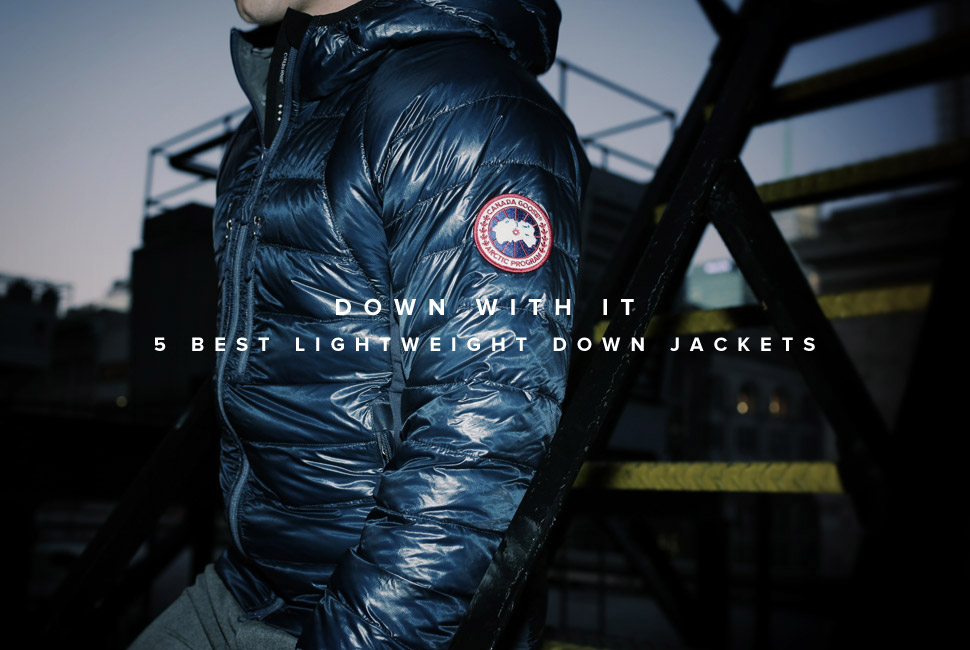 5 Best Lightweight Down Jackets 五款最佳轻量羽绒服